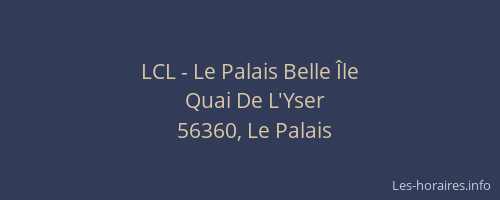 LCL - Le Palais Belle &Icirc;le
