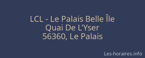 LCL - Le Palais Belle Île