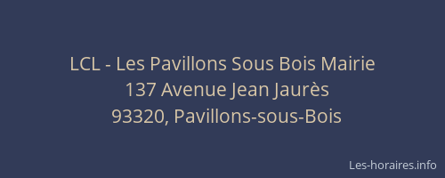 LCL - Les Pavillons Sous Bois Mairie