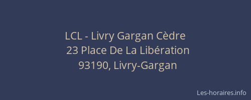 LCL - Livry Gargan Cèdre
