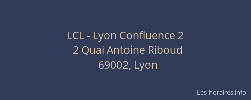 LCL - Lyon Confluence 2