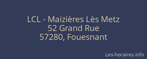 LCL - Maizières Lès Metz