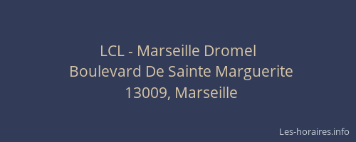 LCL - Marseille Dromel