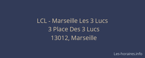 LCL - Marseille Les 3 Lucs