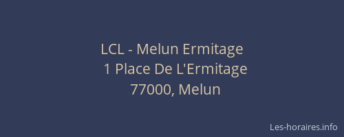 LCL - Melun Ermitage