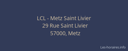 LCL - Metz Saint Livier