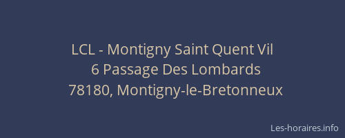 LCL - Montigny Saint Quent Vil