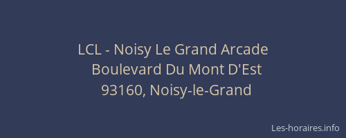 LCL - Noisy Le Grand Arcade