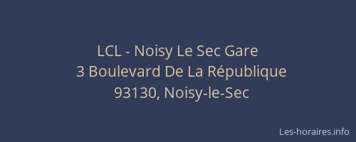 LCL - Noisy Le Sec Gare