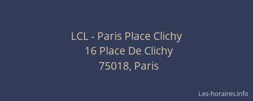 LCL - Paris Place Clichy