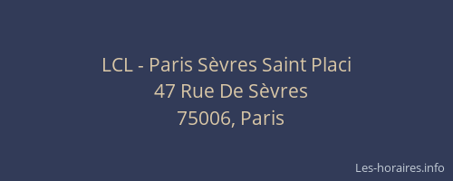 LCL - Paris Sèvres Saint Placi