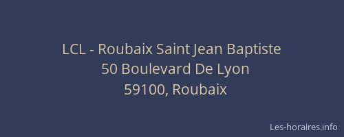 LCL - Roubaix Saint Jean Baptiste