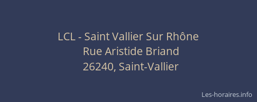 LCL - Saint Vallier Sur Rh&ocirc;ne