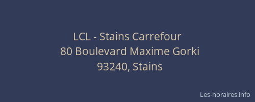LCL - Stains Carrefour