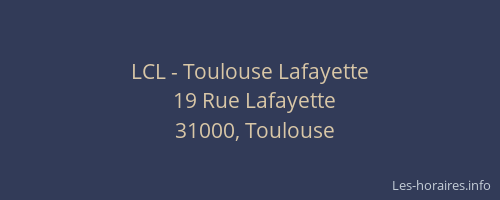 LCL - Toulouse Lafayette