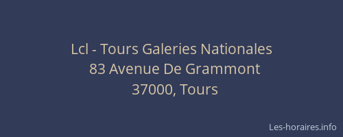 Lcl - Tours Galeries Nationales