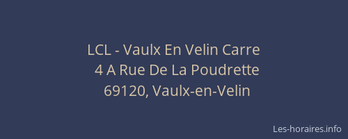 LCL - Vaulx En Velin Carre
