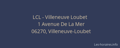 LCL - Villeneuve Loubet