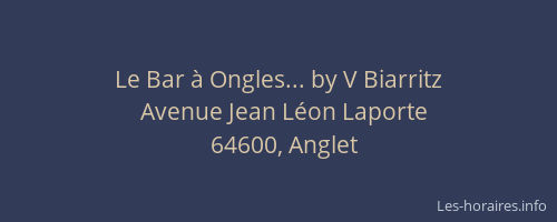 Le Bar à Ongles... by V Biarritz