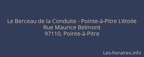 Le Berceau de la Conduite - Pointe-à-Pitre L'étoile