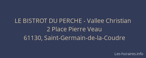LE BISTROT DU PERCHE - Vallee Christian