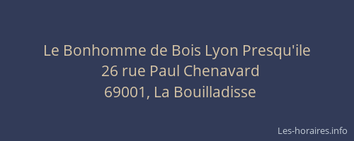 Le Bonhomme de Bois Lyon Presqu'ile