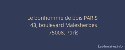 Le bonhomme de bois PARIS