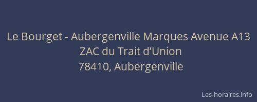 Le Bourget - Aubergenville Marques Avenue A13