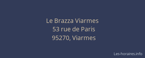 Le Brazza Viarmes