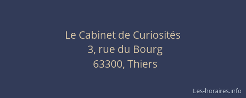 Le Cabinet de Curiosit&eacute;s
