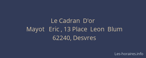 Le Cadran  D'or