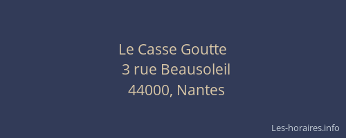 Le Casse Goutte