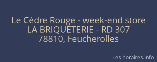 Le Cèdre Rouge - week-end store