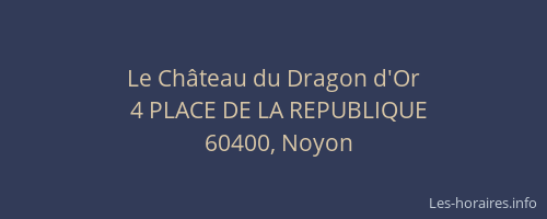Le Ch&acirc;teau du Dragon d'Or