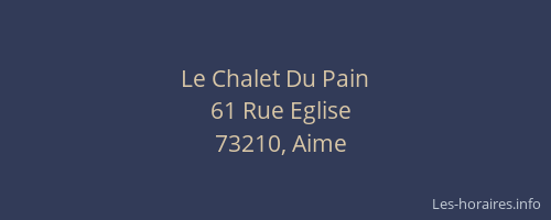 Le Chalet Du Pain