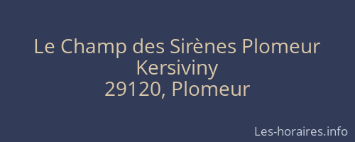 Le Champ des Sirènes Plomeur