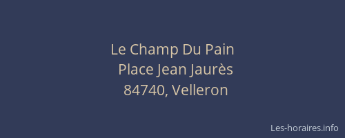 Le Champ Du Pain