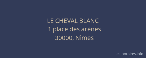 LE CHEVAL BLANC