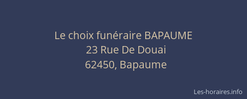 Le choix fun&eacute;raire BAPAUME