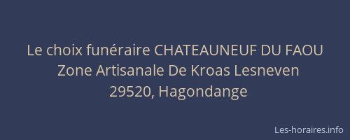 Le choix fun&eacute;raire CHATEAUNEUF DU FAOU