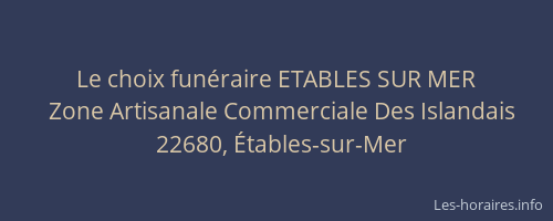 Le choix fun&eacute;raire ETABLES SUR MER