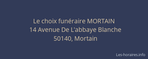 Le choix fun&eacute;raire MORTAIN