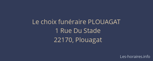 Le choix fun&eacute;raire PLOUAGAT