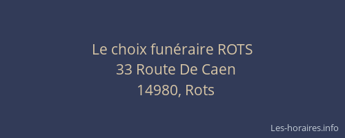 Le choix fun&eacute;raire ROTS