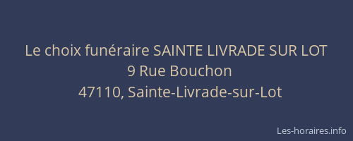 Le choix fun&eacute;raire SAINTE LIVRADE SUR LOT