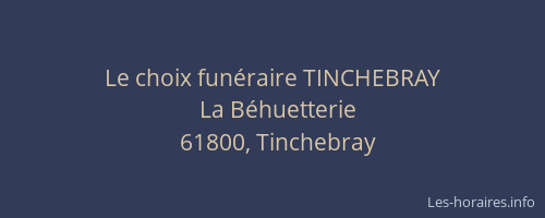 Le choix fun&eacute;raire TINCHEBRAY