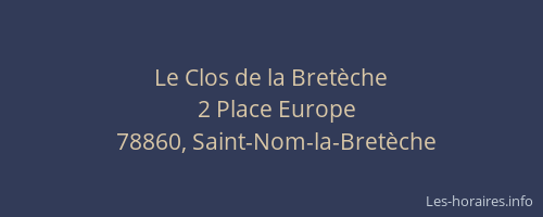 Le Clos de la Bret&egrave;che