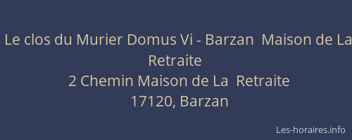 Le clos du Murier Domus Vi - Barzan  Maison de La Retraite