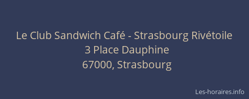 Le Club Sandwich Café - Strasbourg Rivétoile