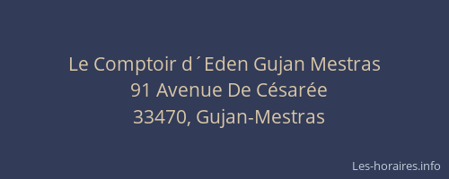 Le Comptoir d&acute;Eden Gujan Mestras
